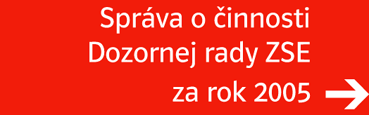 Sprva o innosti Dozornej rady ZSE za rok 2005